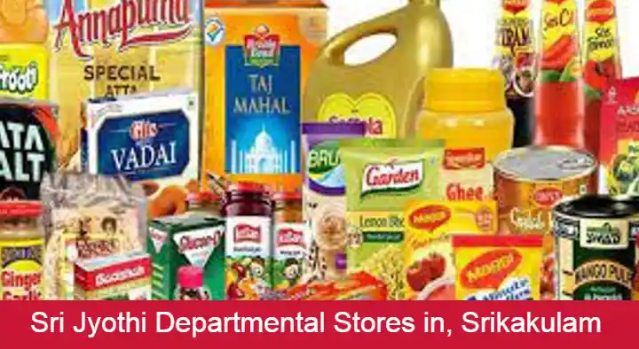 Kirana And General Stores in Srikakulam  : Sri Jyothi Departmental Stores in Seven Road