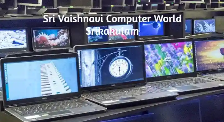 Computer And Laptop Sales in Srikakulam  : Sri Vaishnavi Computer World in GT Road