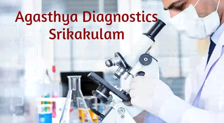Diagnostic Centres in Srikakulam  : Agasthya Diagnostics in Shanti Nagar Colony