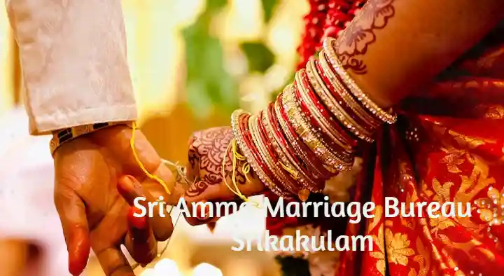 Marriage Consultant Services in Srikakulam  : Sri Amma Marriage Bureau in Balaga Mettu