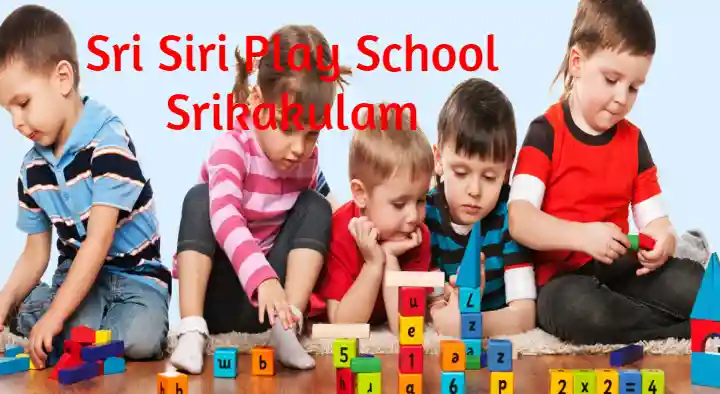 Play Schools in Srikakulam  : Sri Siri Play School in Gujarathipeta
