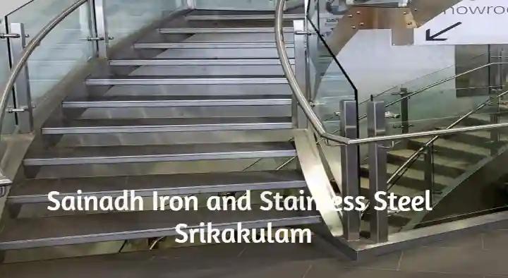 Stainless Steel Works in Srikakulam  : Sainadh Iron and Stainless Steel in Balaga Mettu
