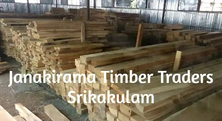 Timber Merchants in Srikakulam  : Janakirama Timber Traders in GT Road