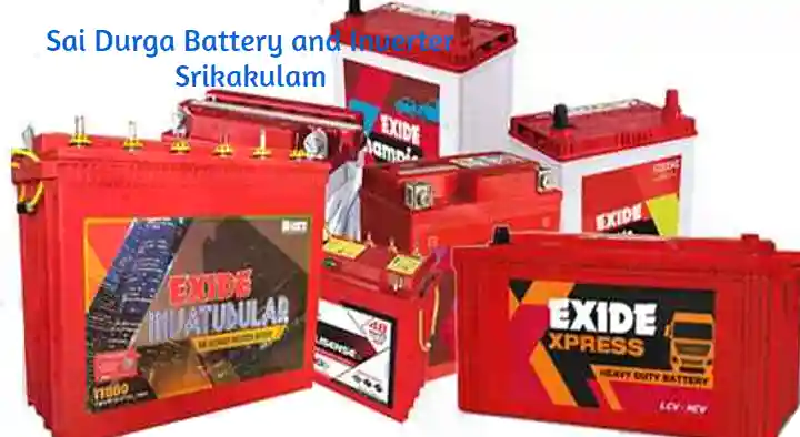 Battery Dealers in Srikakulam  : Sai Durga Battery and Inverter in Reddiki veedhi