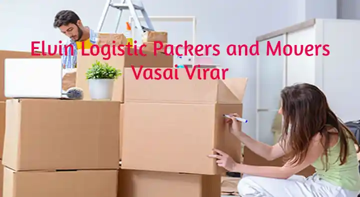 Packers And Movers in Vasai_Virar  : Elvin Logistics Packers and Movers in Vasai East