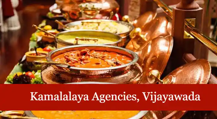 Caterers in Vijayawada (Bezawada) : Kamalalaya Agencies in Gandhi Nagar