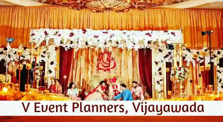 V Event Planners in Gandhi Nagar, Vijayawada
