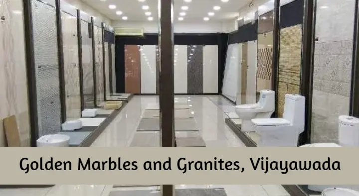 Marbles And Tiles Dealers in Vijayawada (Bezawada) : Golden Marbles and Granites in Bhavanipuram