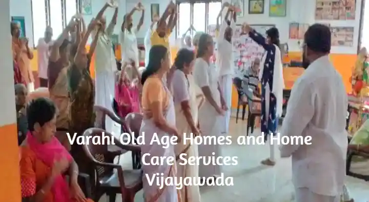 Old Age Homes in Vijayawada (Bezawada) : Varahi Old Age Home and Home Care Services in Machavaram down