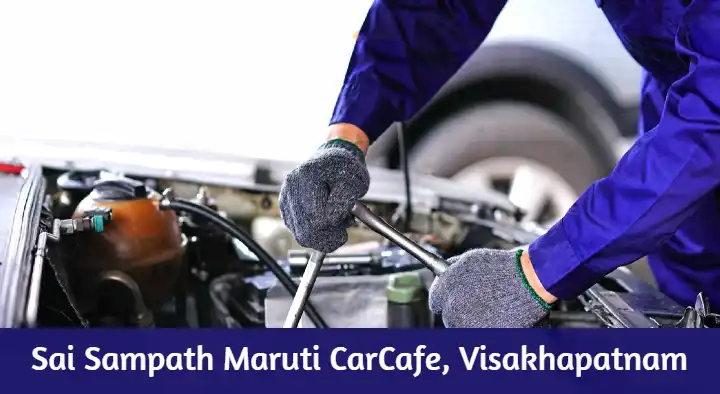 Automotive Repair Works in Visakhapatnam (Vizag) : Sai Sampath Maruti CarCafe in Gandhinagar