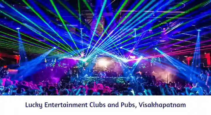Lucky Entertainment Clubs and Pubs in Dwarakanagar, Visakhapatnam
