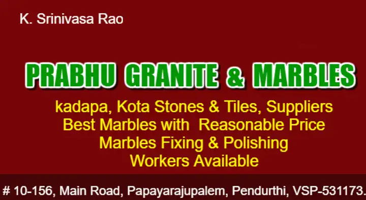 Granite And Marble Dealers in Visakhapatnam (Vizag) : Prabhu Granite and Marble in Pendurthi