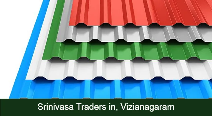 Roofing Products Dealers in Vizianagaram  : Srinivasa Traders in kothavalasa