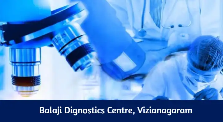 Diagnostic Centres in Vizianagaram  : Balaji Dignostics Centre in Kota Junction