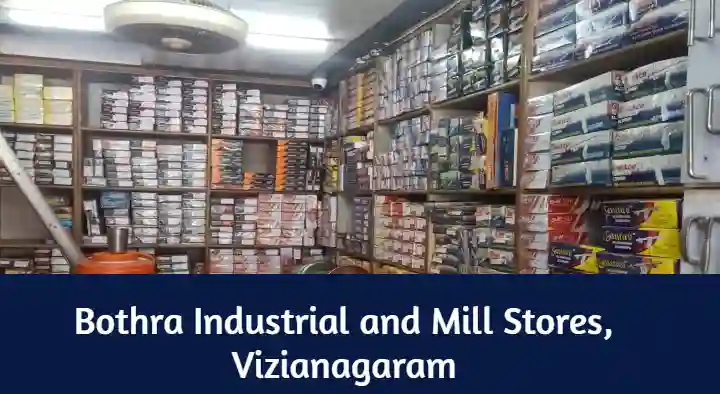 Bothra Industrial and Mill Stores in MG Road, Vizianagaram