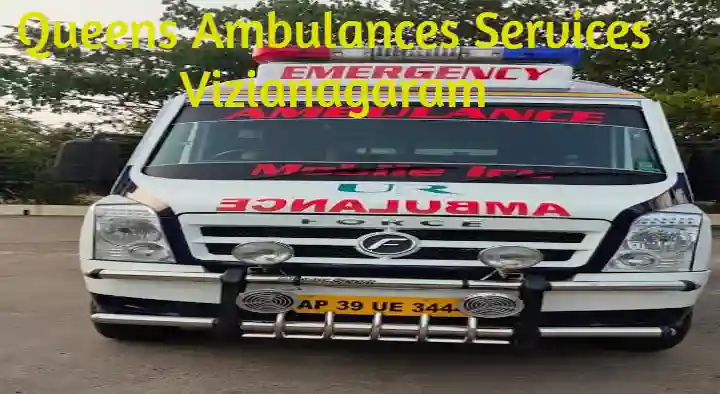 Ambulance Services in Vizianagaram  : Queens Ambulances Services in Srinivasa Nagar