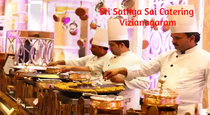 Caterers in Vizianagaram  : Sri Sathya Sai Catering in Shivaji Colony