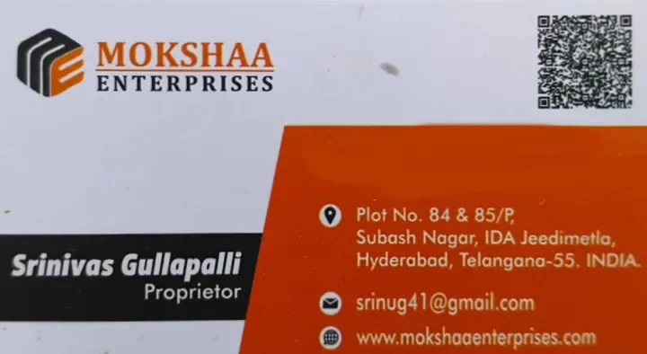 Mokshaa Enterprises in Jeedimetla, Hyderabad