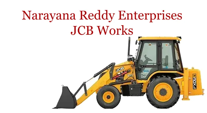 Earth Movers Rentals in Kadapa  : Narayana Reddy Enterprises JCB Works in Chinna chowk