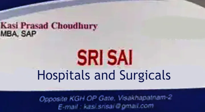 Sri Sai  Hospitals and Surgicals in KGH road, Visakhapatnam