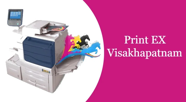 Color Xerox in Visakhapatnam (Vizag) : Print EX in Dabagardens