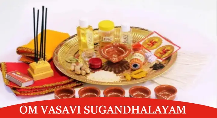 Devotional Pooja Items Dealers in Visakhapatnam (Vizag) : OM VASAVI SUGANDHALAYAM in Purnamarket