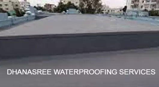 DHANASREE WATERPROOFING SERVICES in Amberpet