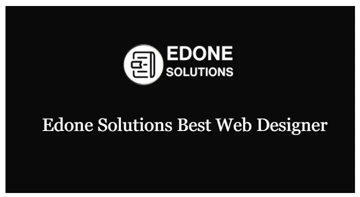 Edone Solutions Best Web Designer in Mehdipatnam