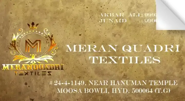 Meran Quadri Textiles in Moosa Bowli