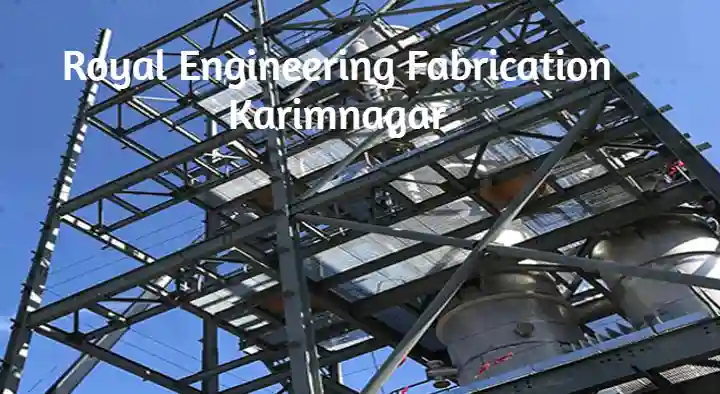 Royal Engineering Fabrication in Hussainipura
