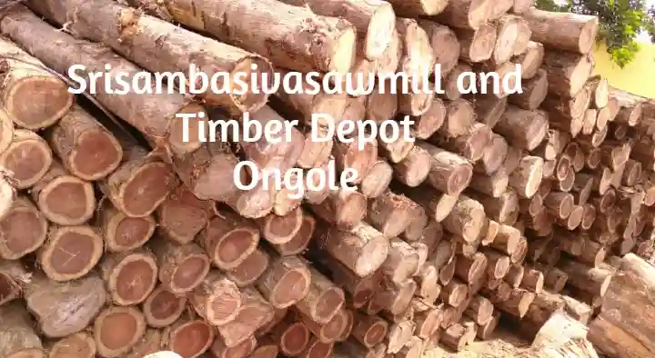 Srisambasivasawmill and Timber Depot in Venkateswara Colony