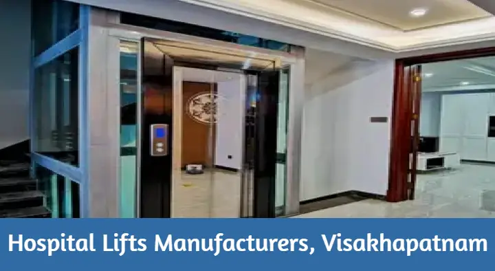 Hospital Lifts Manufacturers in Akkayyapalem