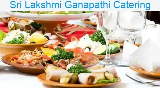 Sri Lakshmi Ganapathi Catering in Maddilapalem