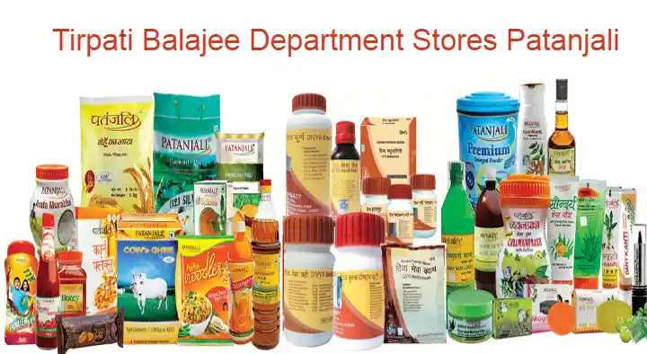 Tirpati Balajee Department Stores Patanjali in maharanipeta