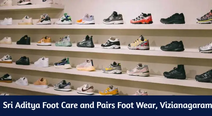 Sri Aditya Foot Care and Pairs Foot Wear in Kantubukta Street